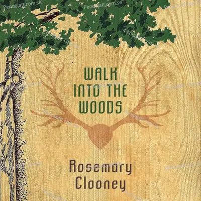 Walk Into The Woods - Rosemary Clooney cover album