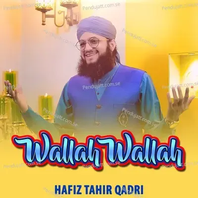 Wallah Wallah - Hafiz Tahir Qadri album cover 