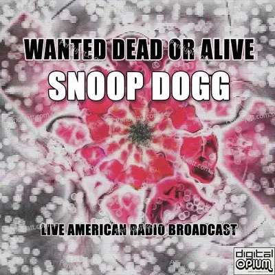 Wanted Dead Or Alive - Snoop Dogg cover album