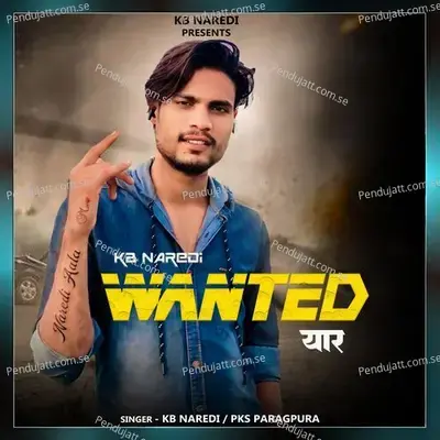 Wanted Yaar - KB Naredi album cover 