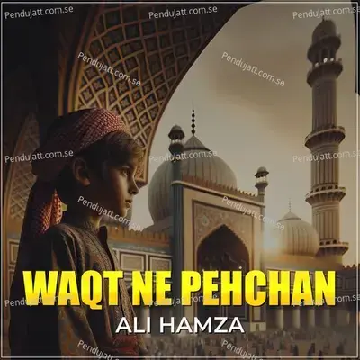 Waqt Ne Pehchan - Ali Hamza album cover 