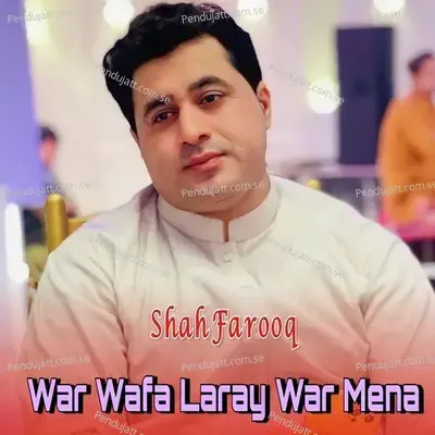 War Wafa Laray War Mena - Shah Farooq album cover 