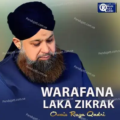 Warafana Laka Zikrak - Owais Raza Qadri cover album
