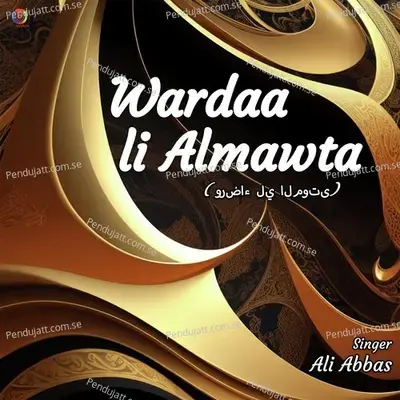 Wardaa Li Almawta - Ali Abbas album cover 