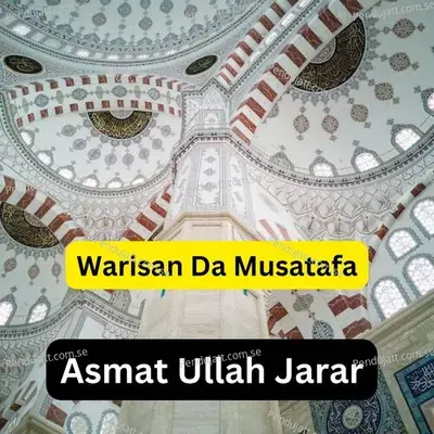 Warisan Da Musatafa - ASMAT ULLAH JARAR album cover 