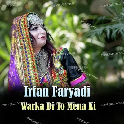 Warka Di To Mena Ki - Irfan Faryadi album cover 