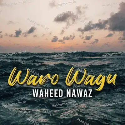 Waro Wagu - Waheed Nawaz cover album