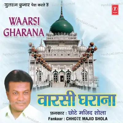 Warsi Gharana - Chhote Majid Shola cover album