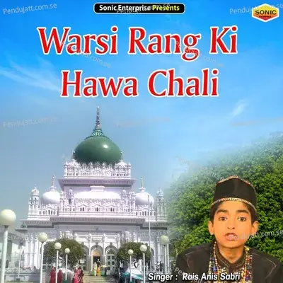 Warsi Rang Ki Hawa Chali - Rais Anis Sabri album cover 