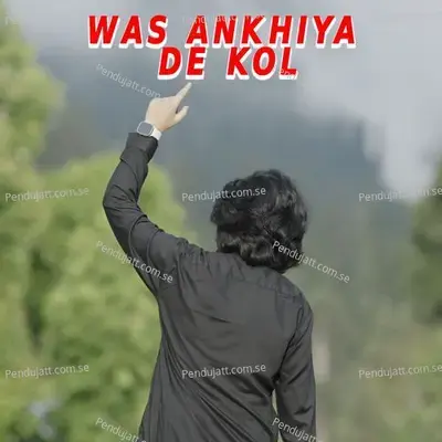 Was Ankhiya De Kol - Tahir Khan Rokhri album cover 