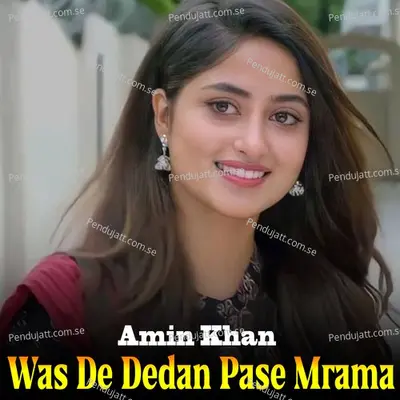 Was De Dedan Pase Mrama - Amin Khan cover album