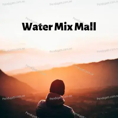 Water Mix Mall - Lakhan Hire album cover 
