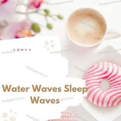 Water Waves Sleep Waves - Lakhan Hire album cover 