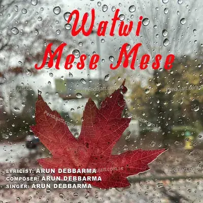 Watwi Mese Mese - Arun Debbarma album cover 