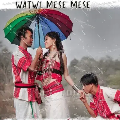 Watwi Mese Mese - Kunal Debbarma album cover 