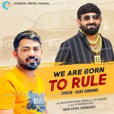 We Are Born To Rule - Vijay Jornang album cover 