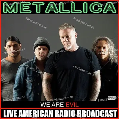 We Are Evil (Live) - Metallica cover album
