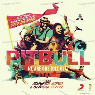 We Are One   The Official 2014 Fifa World Cup Song - Pitbull album cover 