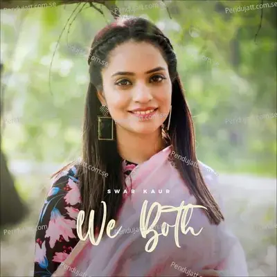 We Both - Swar Kaur album cover 