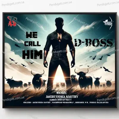 We Call Him D Boss - Aniruddha Sastry album cover 