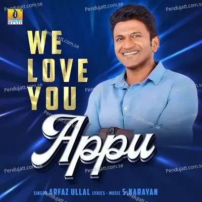 We Love You Appu - Arfaz Ullal album cover 