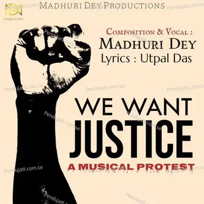 We Want Justice - Madhuri Dey album cover 