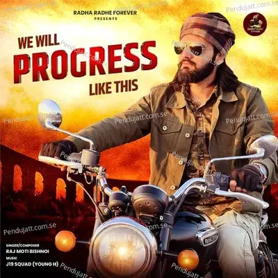 We Will Progress Like This - Raj Moti Bishnoi album cover 