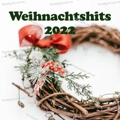 Weihnachtshits 2022 - Various Artists cover album