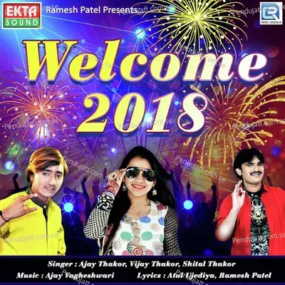 Welcome 2018 - Ajay Thakor album cover 