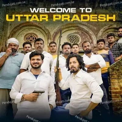 Welcome To Uttar Pradesh - Eshan Bhati album cover 