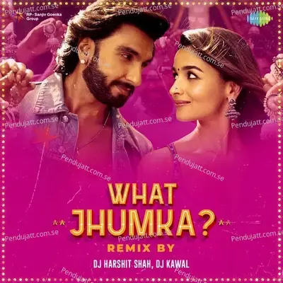 What Jhumka - Remix - DJ Harshit Shah album cover 