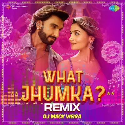 What Jhumka - Remix - DJ Mack Vieira album cover 