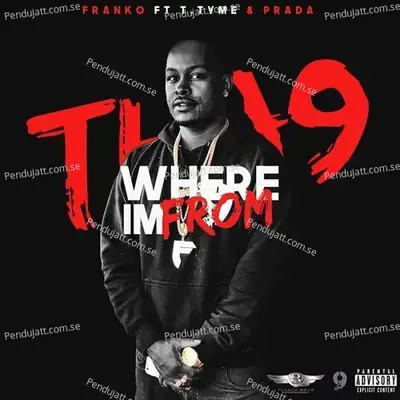 Where Im From   Feat  T tyme  Amp  Prada - Franko album cover 