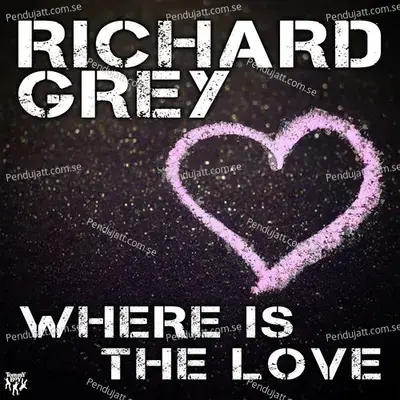 Where Is The Love - Richard Grey album cover 