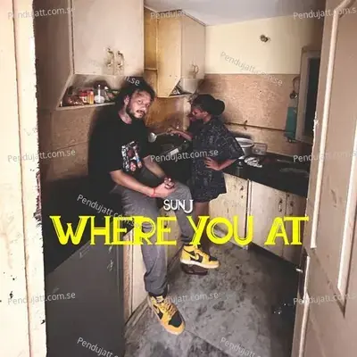 Where You At - Sun J album cover 