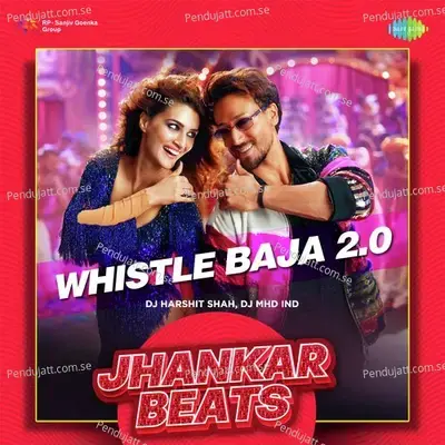 Whistle Baja 2.0 - Jhankar Beats - DJ Harshit Shah album cover 