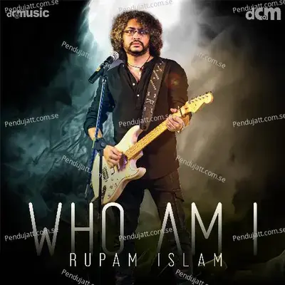 Who Am I - Rupam Islam album cover 