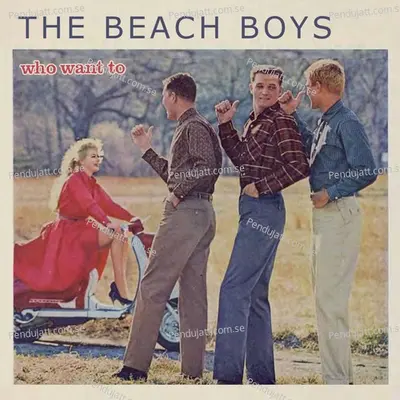 Who Want To - The Beach Boys cover album