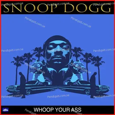 Whoop Your Ass - Snoop Dogg cover album