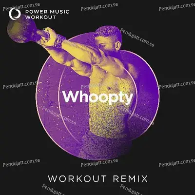 Whoopty - Single - Power Music Workout cover album
