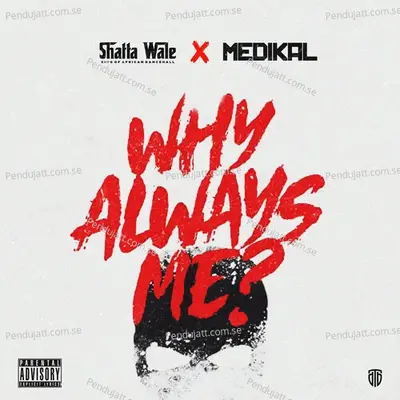 Why Always Me - Shatta Wale album cover 