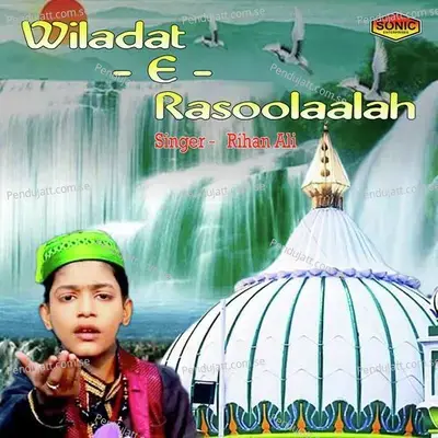 Wiladat - E - Rasoolaalah - Rihan Ali album cover 