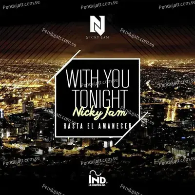With You Tonight (Hasta El Amanecer) - Nicky Jam