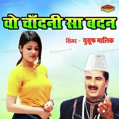Wo Chandni Sa Badan - Yusuf Malik