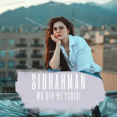 Wo Dir Mi Yadigi - Sidrahman album cover 