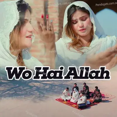 Wo Hai Allah - Asma Rajpoot album cover 