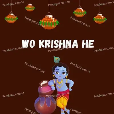 Wo Krishna He - Mahendra Prajapat Khejarla album cover 