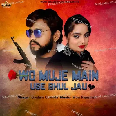 Wo Muje Main Use Bhul Jau - Goutam Govinda album cover 