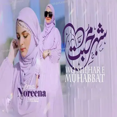 Wo Shehar E Muhabbat - Noreena Imtiaz album cover 