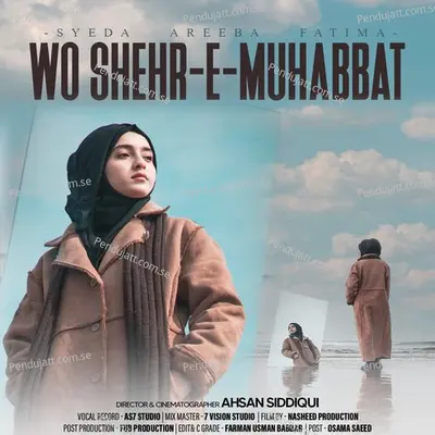 Wo Shehr E Muhabbat - Syeda Areeba Fatima album cover 